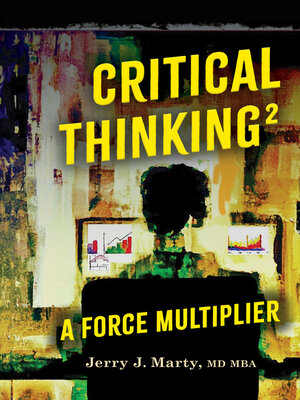 cover image of Critical Thinking<sup>2</sup>--A Force Multiplier